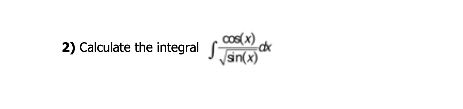 Calculate the integral c o s ( x ) s i n ( x ) 2