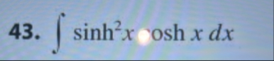 s i n h 2 x c o s h x d x