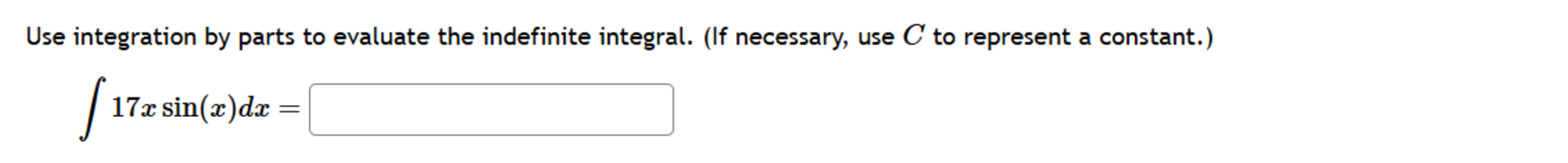 C t o represent a constant. 1 7 x s i n ( x ) d x