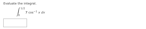 Evaluate the integral. 0 1 2 7 c o s - 1 x d x