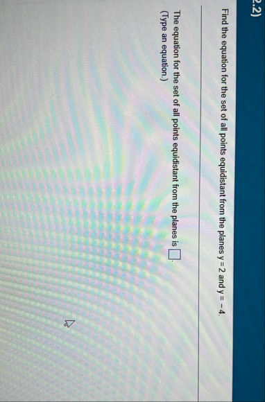2 . 2 ) Find the equation for the set of all