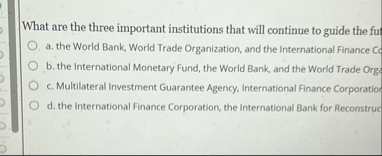 What are the three important institutions that