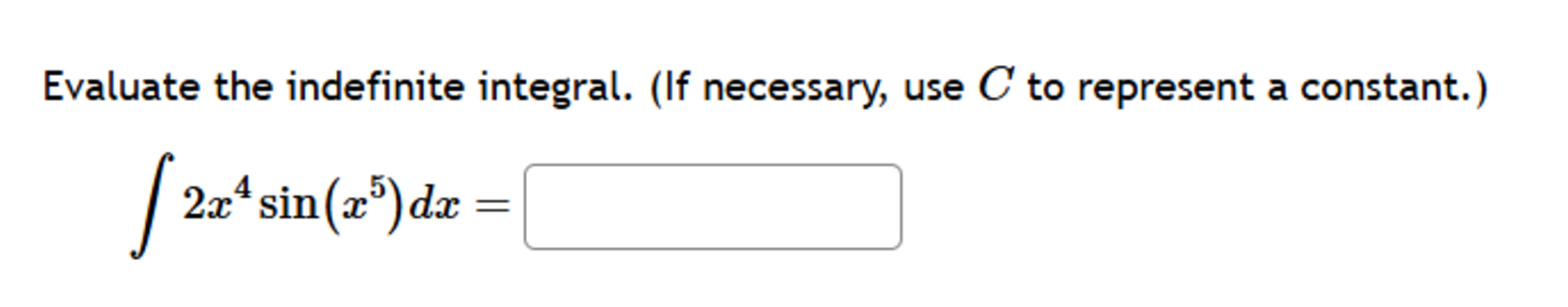 C t o represent a constant. 2 x 4 s i n ( x 5 ) d