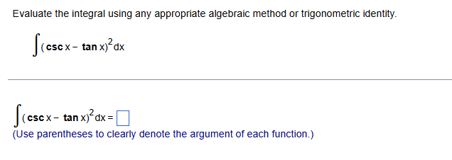 Evaluate the integral using any appropriate