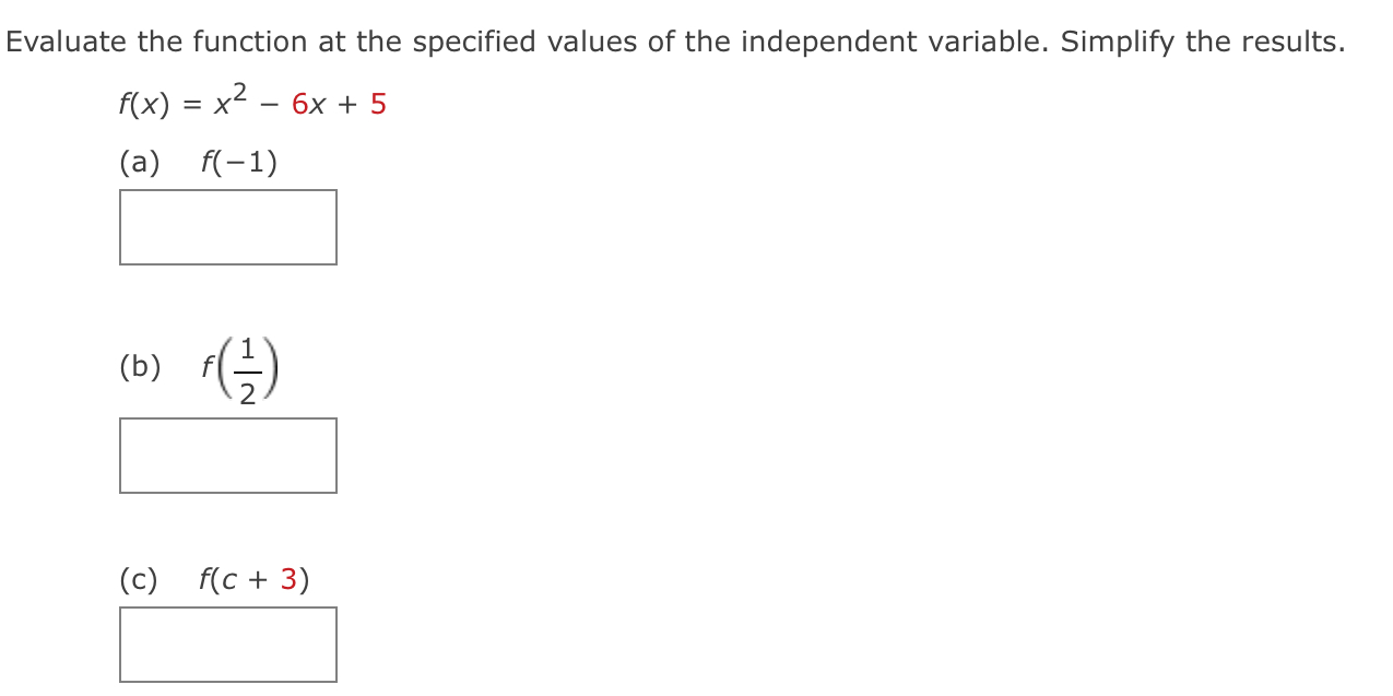 Evaluate the function a t the specified values o