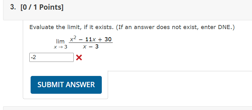 [ 0 ( ) / ( ) 1 Points ] Evaluate the limit , if