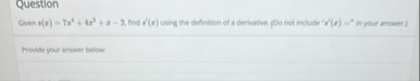 Question Given x ( x ) = 7 x 4 4 x 3 x - 2 , find