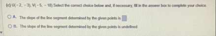 ( c ) U ( - 2 , - 3 ) , V ( - 5 , - 1 8 ) Select
