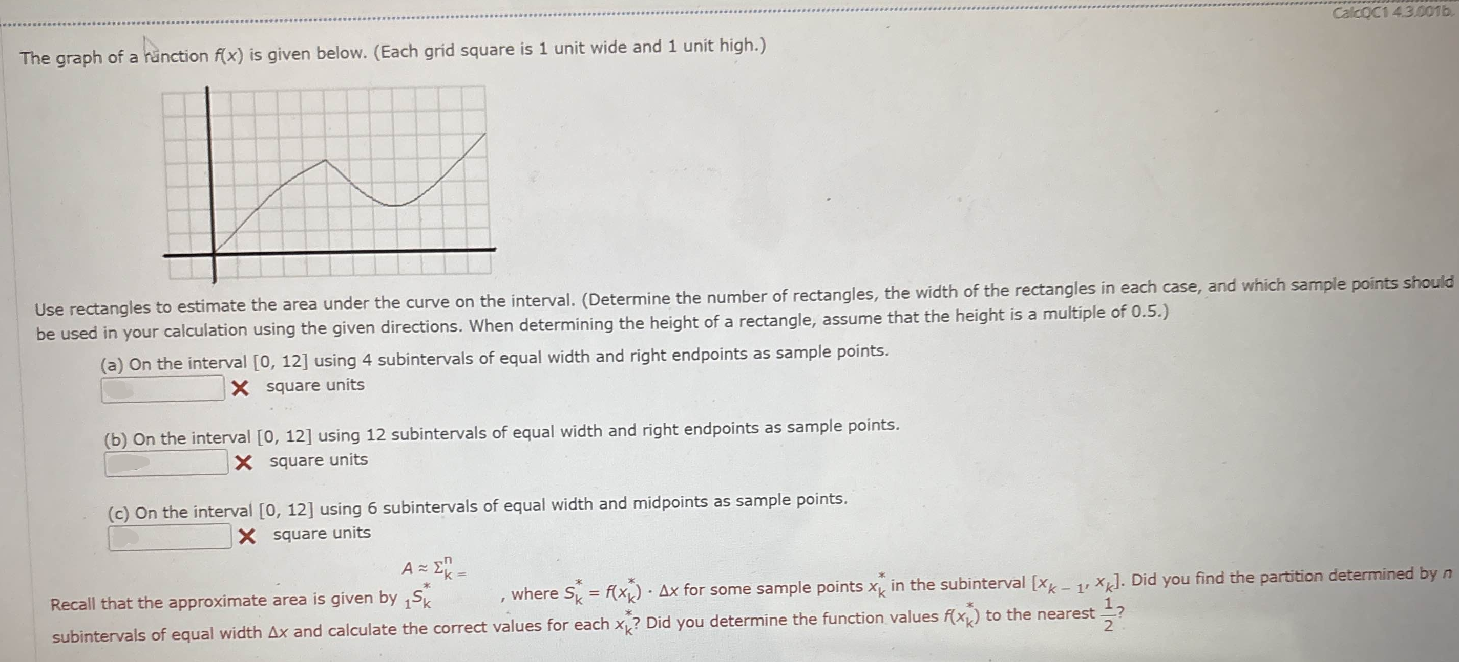 The graph o f a runction f ( x ) i s given below.