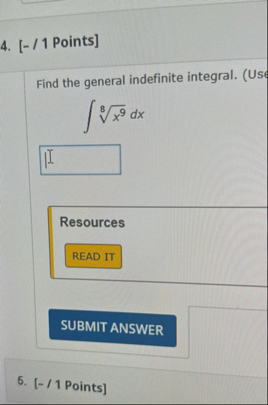 [ - / 1 Points ] Find the general indefinite
