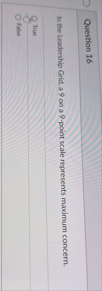 Question 1 6 In the Leadership Grid, a 9 on a 9 -