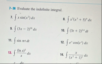 7 - 3 6 Evaluate the indefinite integral. 7 . x s