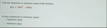 Find the maximum or minimum value of the