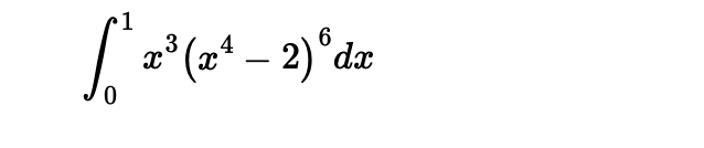 0 1 x 3 ( x 4 - 2 ) 6 d x
