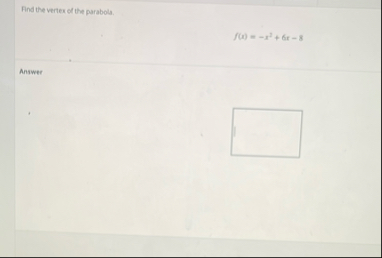 Find the vertex of the parabols. f ( x ) = - x 2