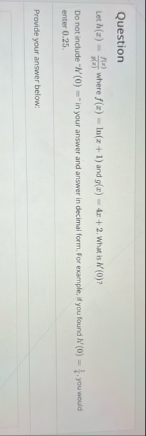 Question Let h ( x ) = f ( x ) g ( x ) where f (