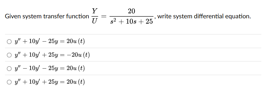 Given system transfer function Y U = 2 0 s 2 + 1