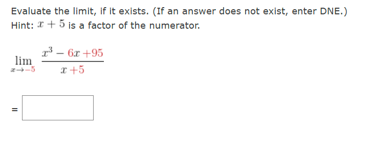 Evaluate the l i m i t , i f i t exists. ( I f a