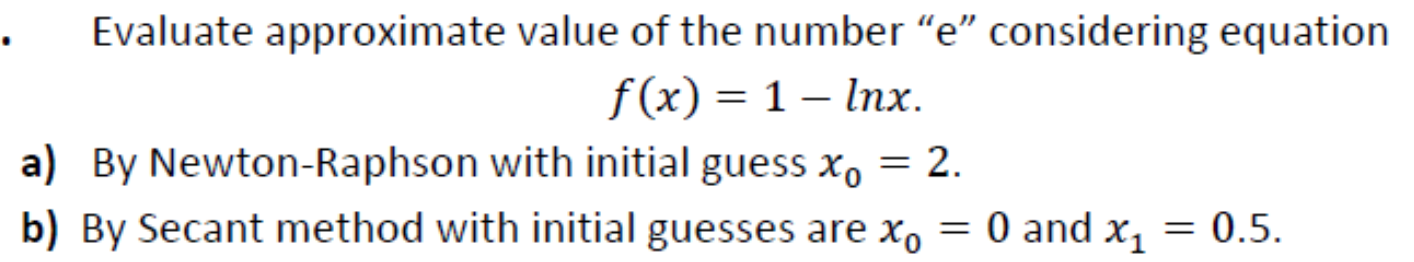 Evaluate approximate value o f the number " e "