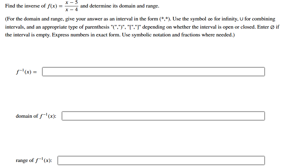 Find the inverse o f f ( x ) = x - 5 x - 4 for