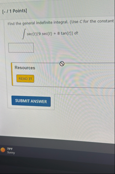 [ - / 1 Points ] Find the general indefinite