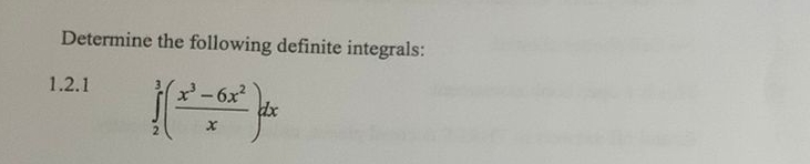 Determine the following definite integrals: 1 . 2