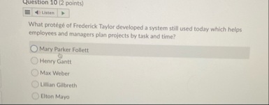 Question 1 0 ( 2 points ) Listen What prot g of