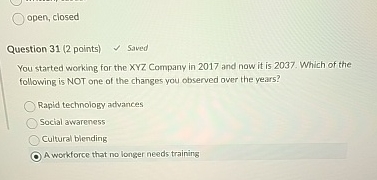 open, closed Question 3 1 ( 2 points ) Saved You