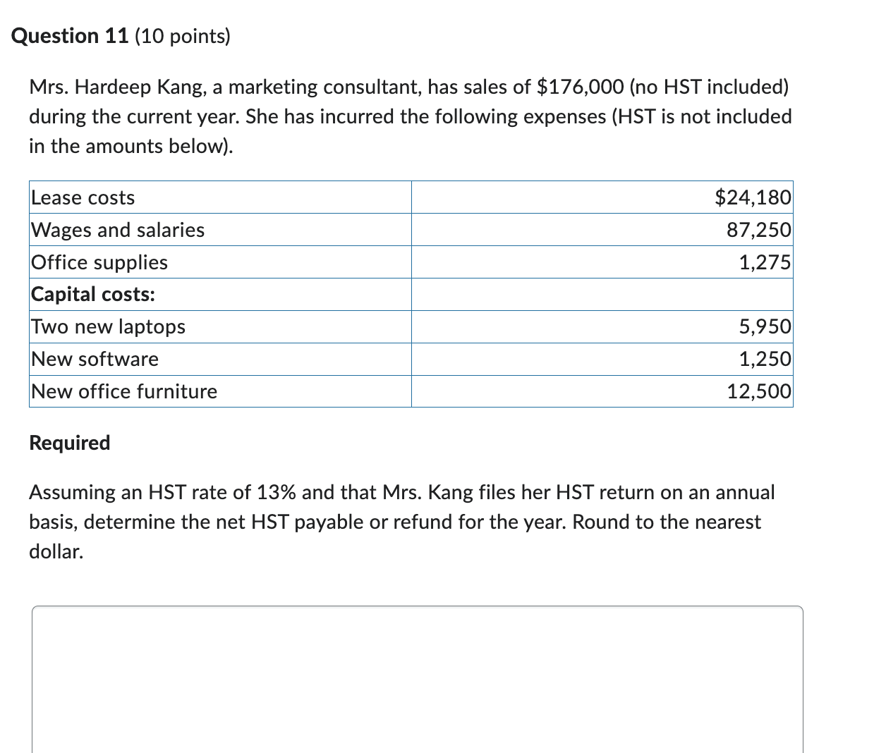 Question 1 1 ( 1 0 points ) Mrs . Hardeep Kang, a