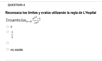 QUESTION 4 Reconozca los l m i t e s y eval e
