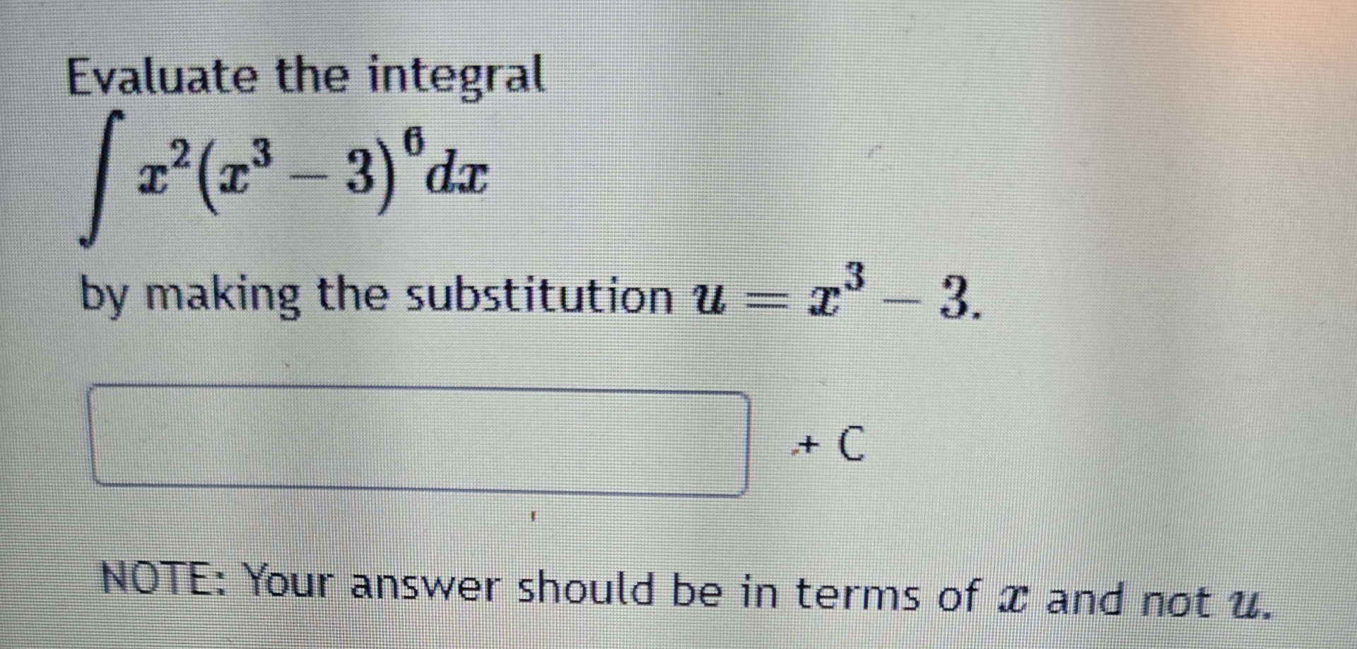 Evaluate the integral x 2 ( x 3 - 3 ) 6 d x by