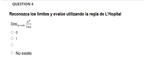 QUESTION 4 Reconozca los l m i t e s y eval e