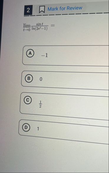 2 Mark for Review lim t 0 s i n t l n ( 2 e t - 1