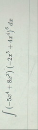 ( - 5 x 4 8 x 3 ) ( - 2 x 5 4 x 4 ) 6 d x
