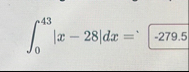 0 4 3 | x - 2 8 | d x =