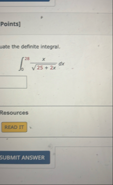 Points ] uate the definite integral. 0 2 8 x 2 5