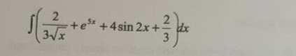 ( 2 3 x 2 + e 5 x + 4 s i n 2 x + 2 3 ) d x