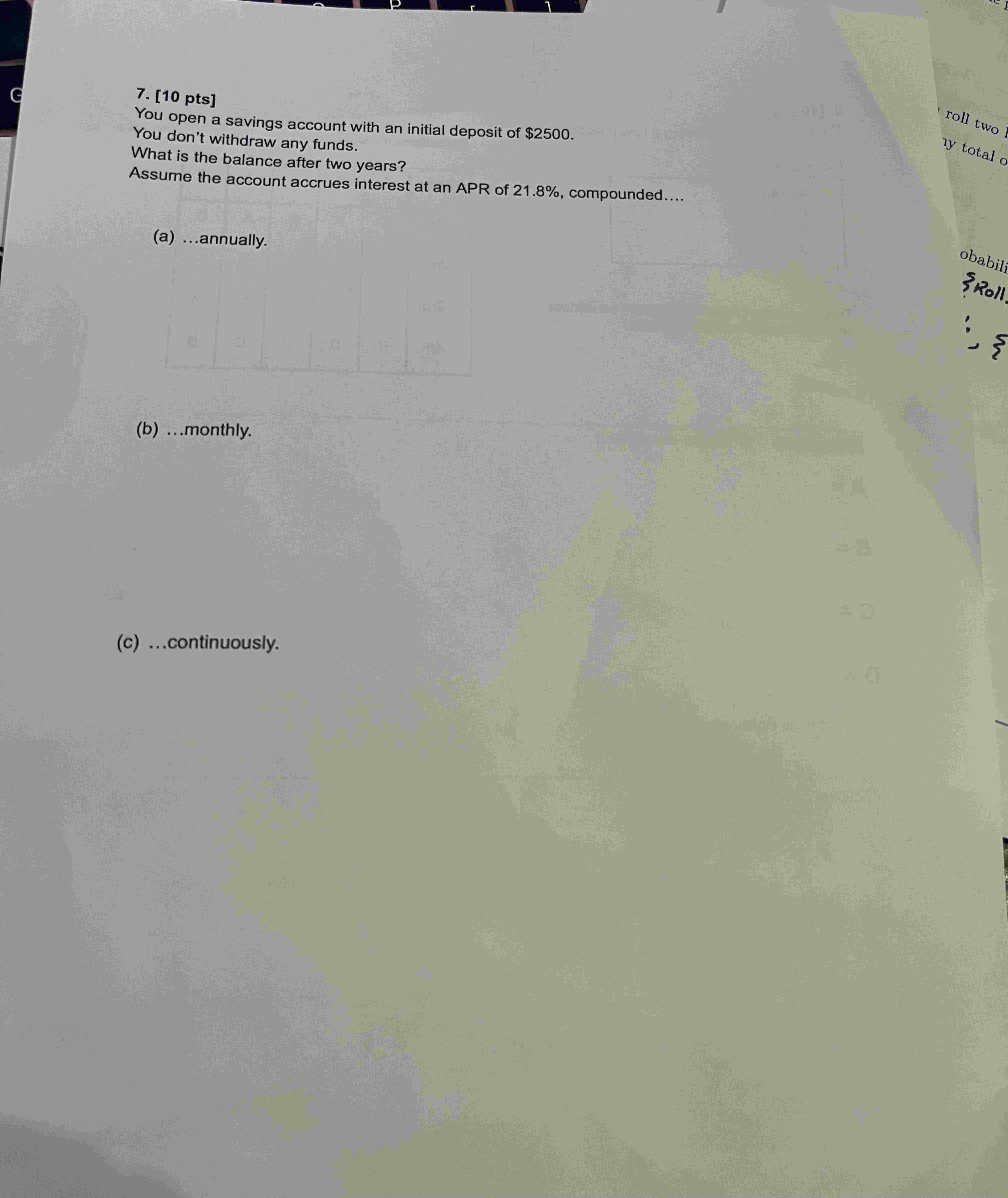 7 . [ 1 0 pts ] You open a savings account with