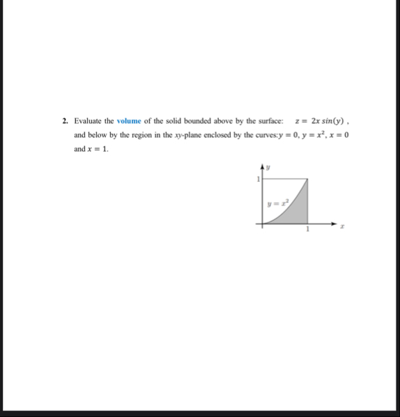 Evaluate the volume of the solid bounded above by