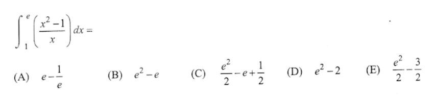 1 e ( x 2 - 1 x ) d x = ( A ) e - 1 e ( B ) e 2 -