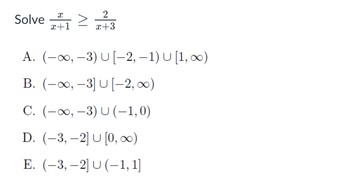 Solve x x + 1 2 x + 3 A . ( - , - 3 ) [ - 2 , - 1