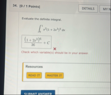 [ 0 / 1 Points ] Evaluate the definite integral.