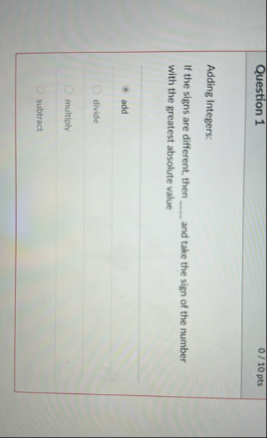 Question 1 0 1 0 pts Adding Integers: If the
