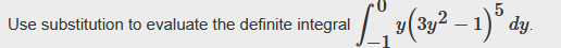 Use substitution t o evaluate the definite