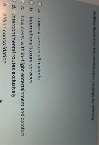 JetBlue illustrates the combination strategy by