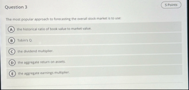 Question 3 The most popular approach to