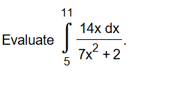 Evaluate 5 1 1 1 4 x d x 7 x 2 + 2