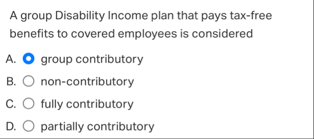 A group Disability Income plan that pays tax -
