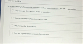 Total points: 1 2 / 2 0 Why can technological