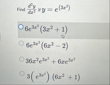 Find d 2 y d x 2 if y = e ( 3 x 2 ) 6 e 3 x 2 ( 3